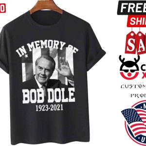 In Memory Of Bob Dole Shirt