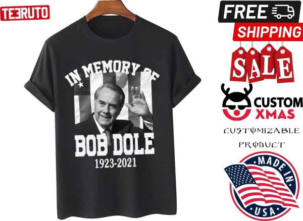 In Memory Of Bob Dole Shirt