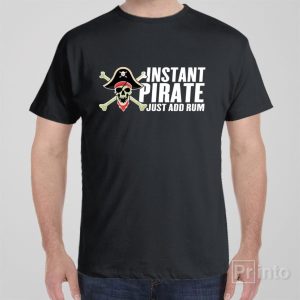 Instant pirate T shirt 1