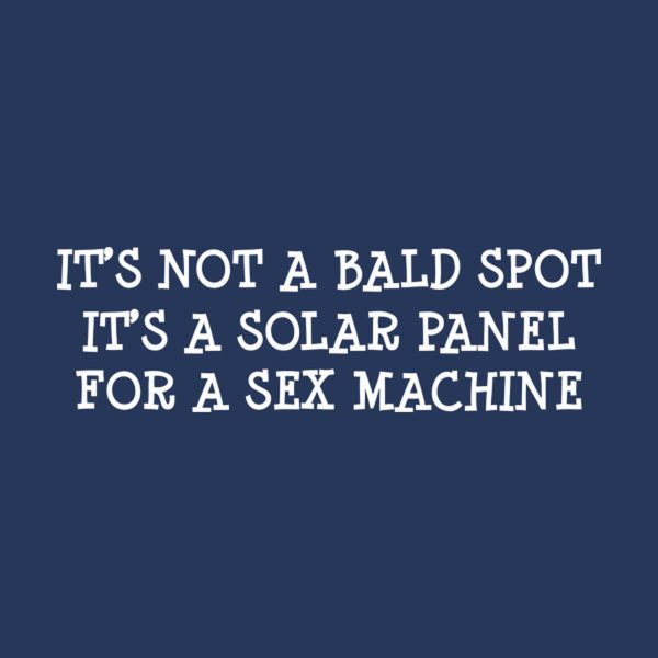 It is not a bald spot – T-shirt