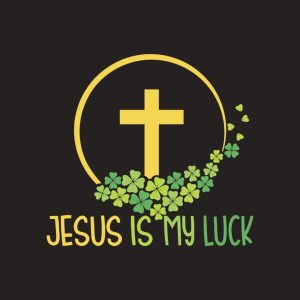 Jesus is my luck T shirt 2