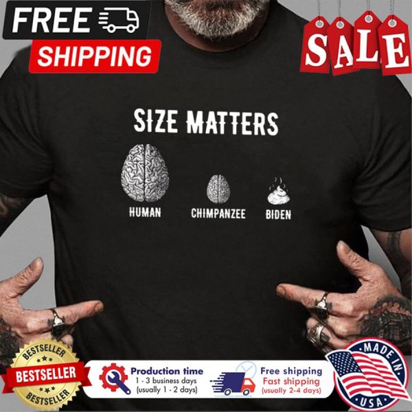 Joe Biden Brain shit size matters human chimpanzee Biden shit shirt