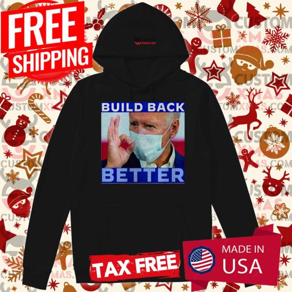 Joe. Biden Build Back Better 2021 Shirt