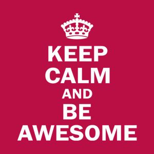 Keep calm and be awesome T shirt 2
