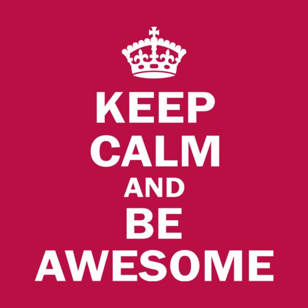 Keep calm and be awesome – T-shirt