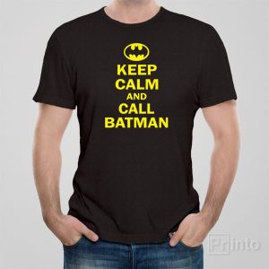 Keep calm and call Batman 1