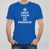 Keep calm and do parkour – T-shirt