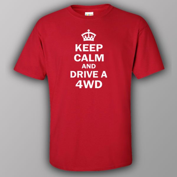 Keep calm and drive a 4WD – T-shirt