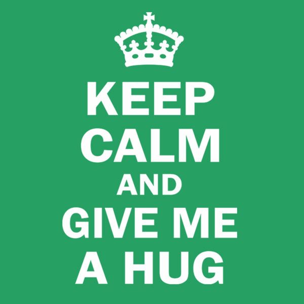 Keep calm and give me a hug – T-shirt