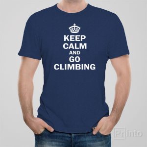 Keep calm and go climbing T shirt 1