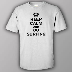 Keep calm and go surfing T shirt 2