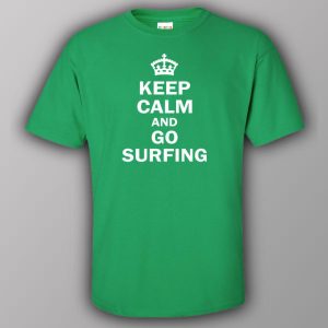Keep calm and go surfing T shirt 5