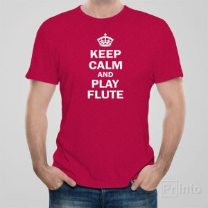 Keep calm and play flute T shirt 1