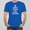 Keep calm and play guitar – T-shirt