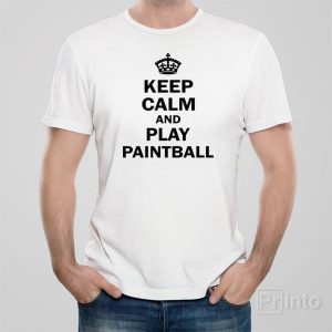 Keep calm and play paintball T shirt 1
