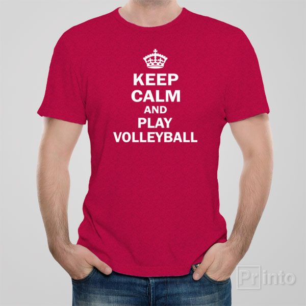 Keep calm and play volleyball – T-shirt