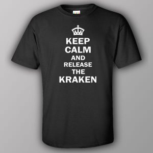 Keep calm and release the Kraken T shirt 1