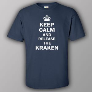 Keep calm and release the Kraken - T-shirt 4 Keep calm and release the Kraken T shirt 5