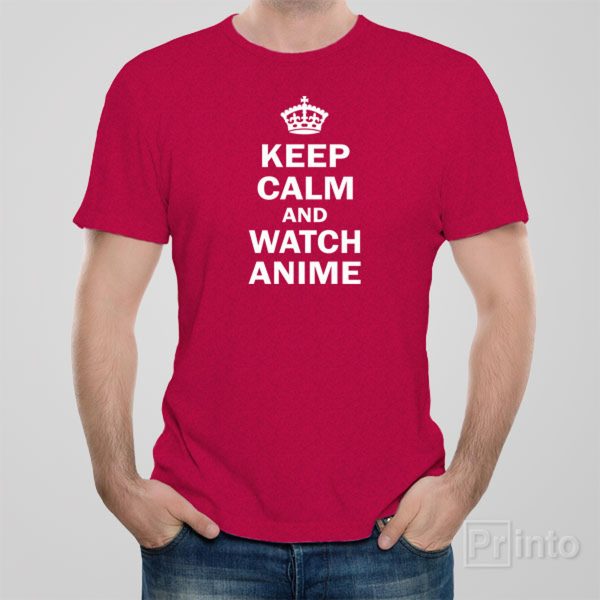 Keep calm and watch anime – T-shirt