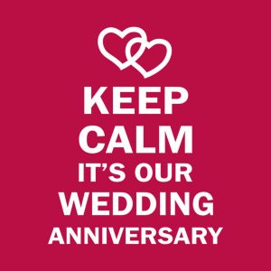 Keep calm it's our wedding anniversary - T-shirt 1 Keep calm its our wedding anniversary T shirt 2