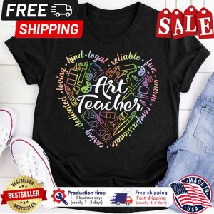 Kind royal reliable fun warm compassionate caring dedicated loving art teacher shirt 1