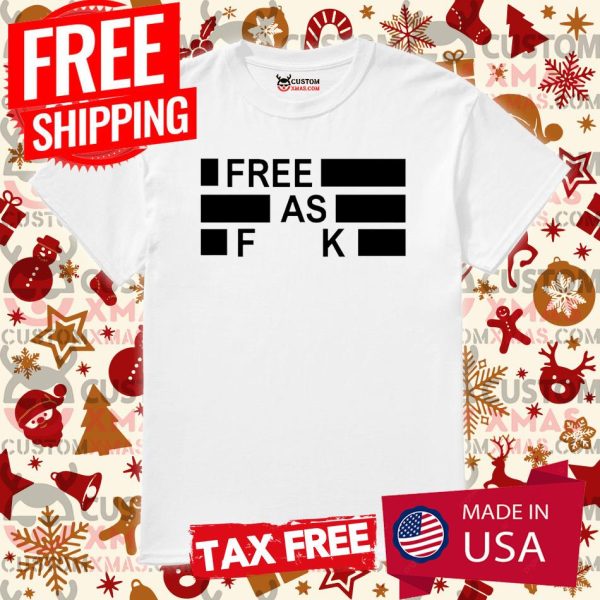 Kyle Rittenhouse Free As Fuck Shirt