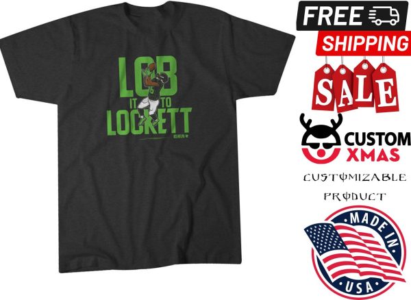 LOB IT TO LOCKETT Emerald City, fans know clutch Shirt