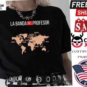 La Banda Del Professor Money Heist Shirt