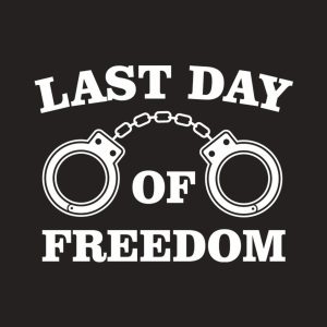 Last day of freedom T shirt 2