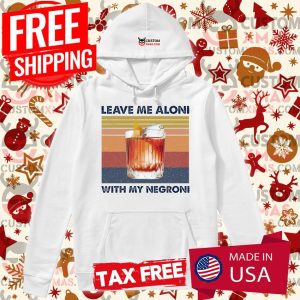 Leave Me Aloni With My Negroni Vintage Shirt Cocktail Shirt 2