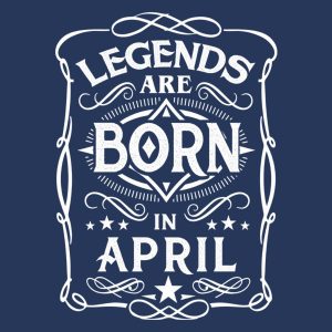Legends are born in April T shirt 2