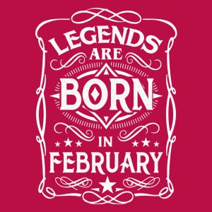 Legends are born in February T shirt 2