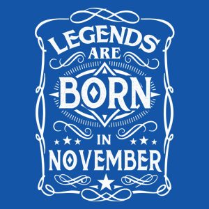 Legends are born in November T shirt 2