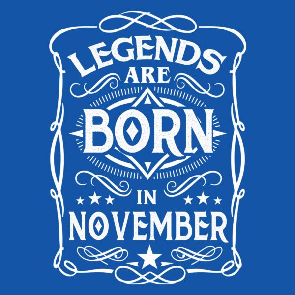 Legends are born in November – T-shirt