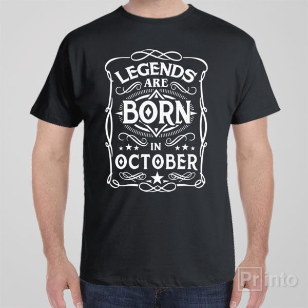 Legends are born in October – T-shirt