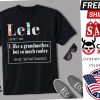 Lele Like Grandmother Cooler Birthday Mothers Day Cute Gift Shirt