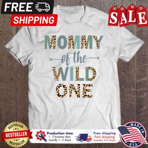 Leopard Mommy Of The Wild One shirt