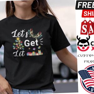Lets Get Lit Christmas T Shirt