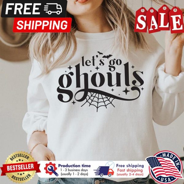 Lets go ghouls halloween shirt