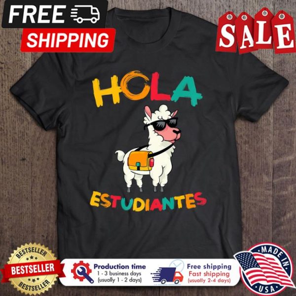 Llama hola estudiantes back to school shirt