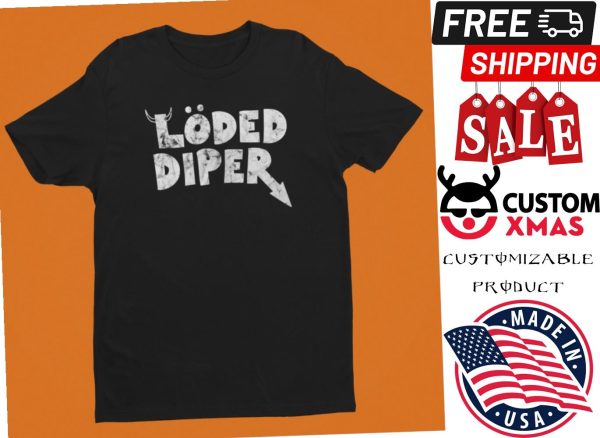 Loded Diper Shirt