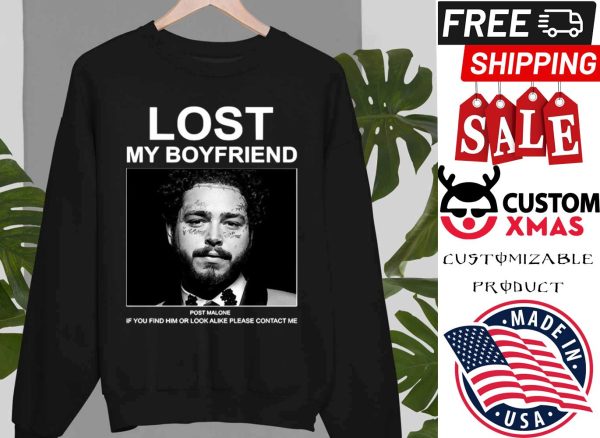 Lost My Boyfriend Post Malone shirt