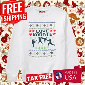 Love Karate Christmas Ugly Christmas Shirt 3
