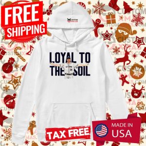 Loyal To The Soil Shirt Justin Verlander Shirt 2