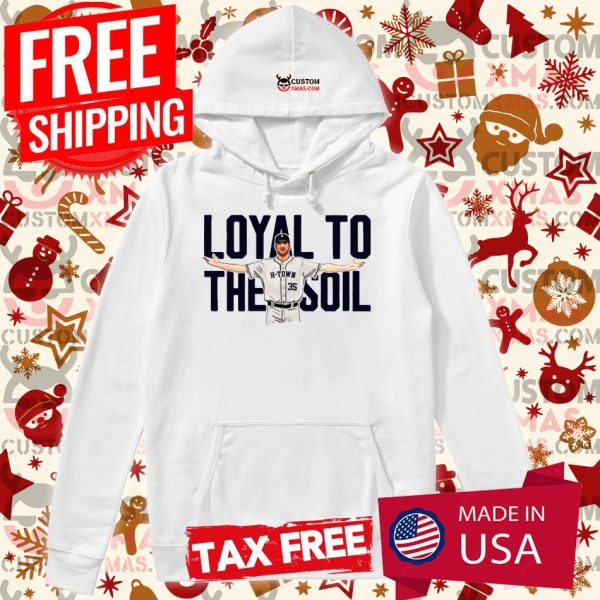 Loyal To The Soil Shirt Justin Verlander Shirt