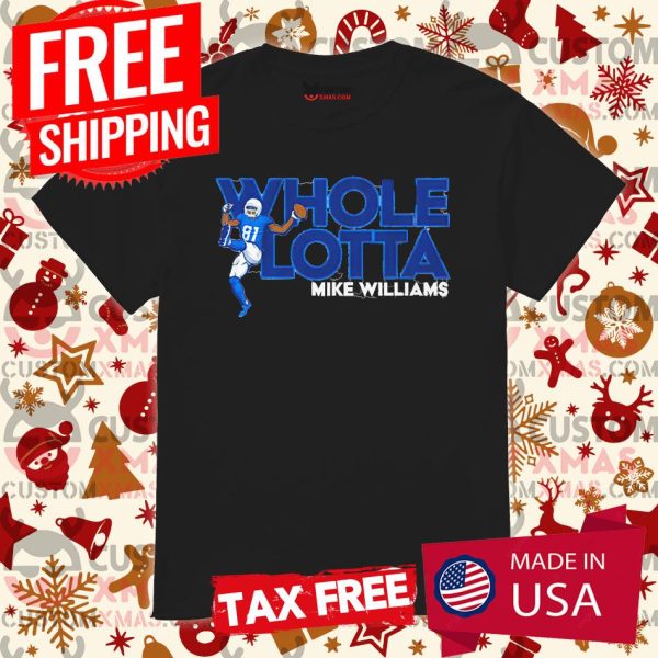 MIKE WILLIAMS WHOLE LOTTA Shirt