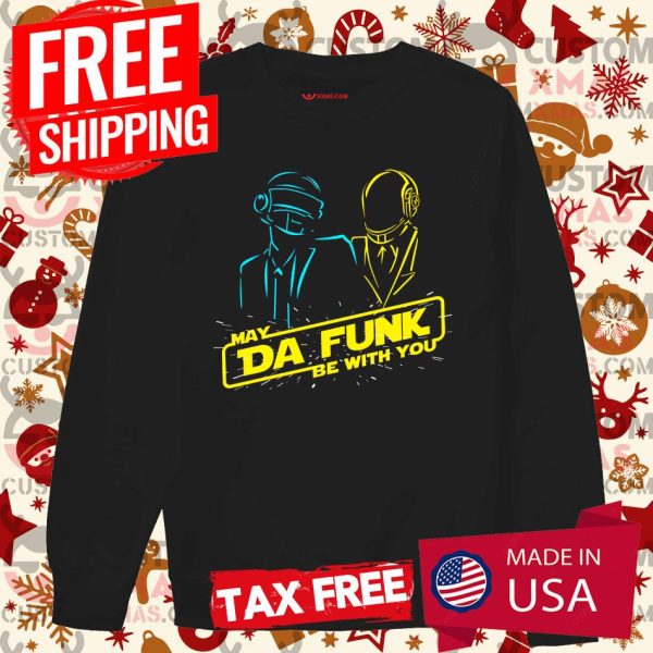 May Da Funk Be With You Shirt Daft Punk Shirt