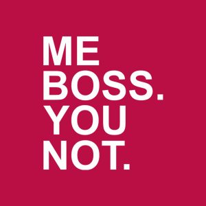Me boss You not T shirt 2