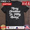 Merry Christmas Ya Filthy Animal Christmas shirt