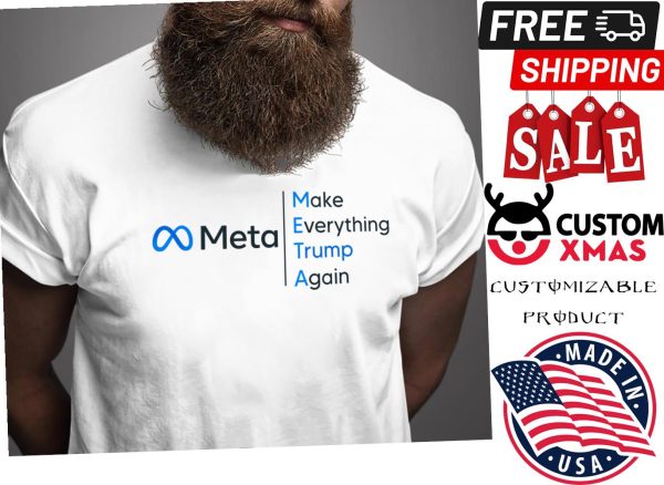 Meta Make Everything Trump Again T-shirt